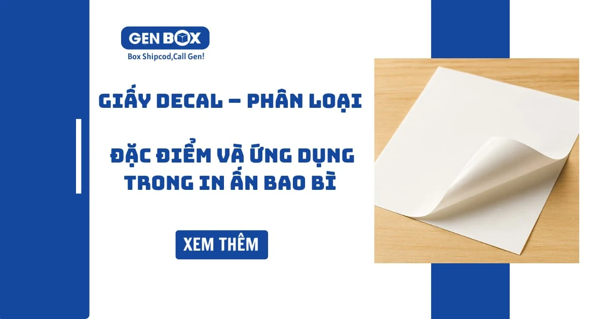 Giấy Decal -Phân Loại, Đặc Điểm Và Ứng Dụng Trong In Ấn Bao Bì